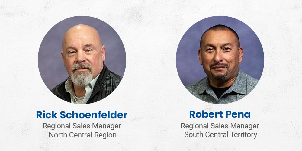 Pictures of Rick Schoenfelder, Regional Sales Manager North Central Region and Robert Pena, Regional Sales Manager South Central Territory